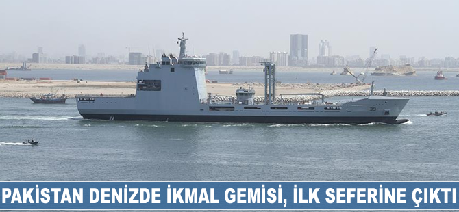 Pakistan Denizde İkmal Gemisi, ilk seferine çıktı