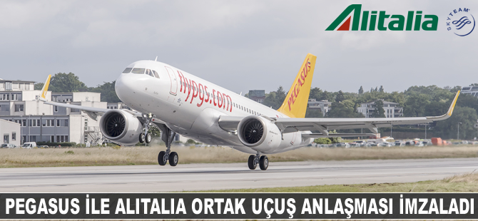 Pegasus ve Alitalia ortak uçuş anlaşması imzaladı