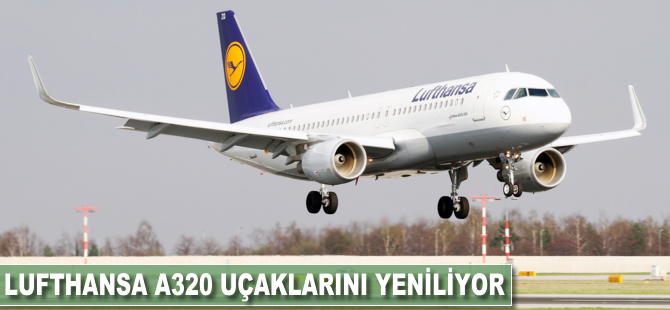 Lufthansa A320 uçaklarını yeniliyor