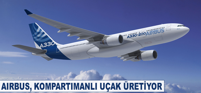 Airbus, kompartımanlı uçak üretiyor