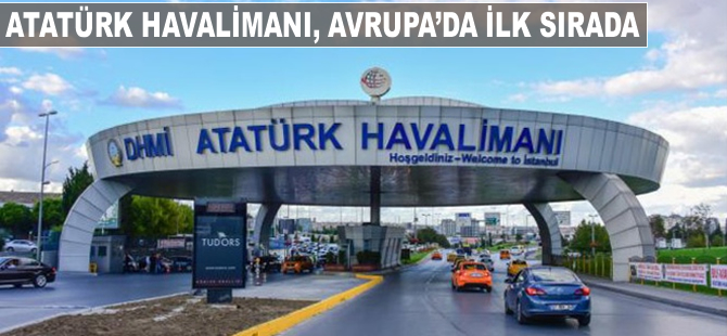 İstanbul Atatürk Havalimanı, Avrupa'da ilk sırada