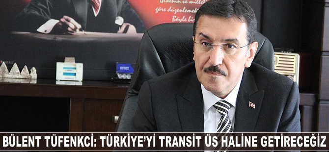 'Türkiye'yi transit üs haline getireceğiz'