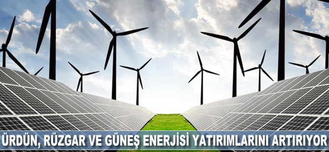 Ürdün, rüzgar ve güneş enerjisi yatırımlarını artırıyor