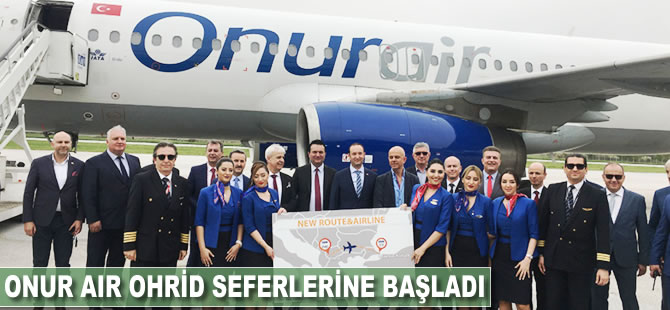 Onur Air Ohrid seferlerine başladı