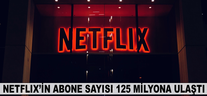 Netflix'in abone sayısı 125 milyona ulaştı