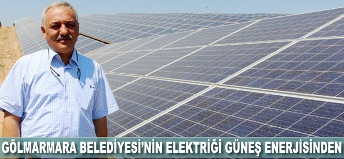 Gölmarmara Belediyesi elektriğini güneşten sağlıyor