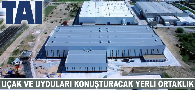 Uçak ve uyduları konuşturacak yerli ortaklık