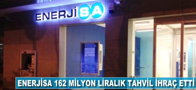 Enerjisa 162 milyon liralık tahvil ihraç etti