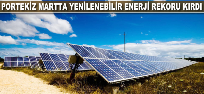 Portekiz martta yenilenebilir enerji rekoru kırdı