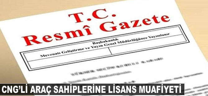 CNG'li araç sahiplerine lisans muafiyeti