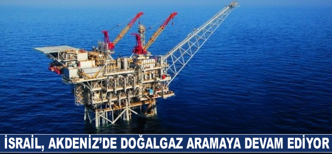 İsrail'in Akdeniz'de doğalgaz arama çalışmaları devam ediyor