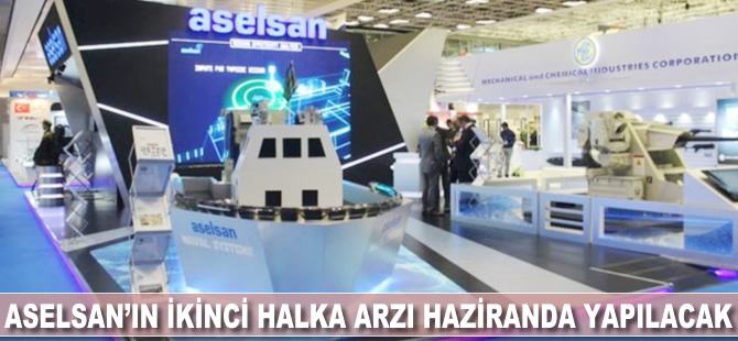 Aselsan'ın ikinci halka arzı haziranda yapılacak