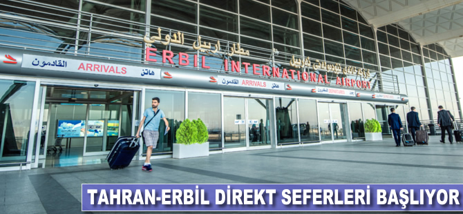 Tahran-Erbil seferleri başlıyor