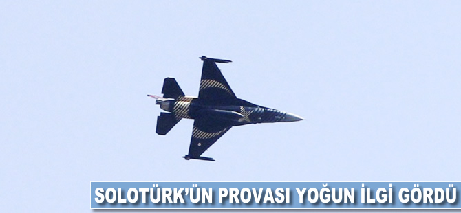 SOLOTÜRK'ün provası yoğun ilgi gördü