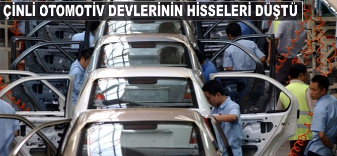 Çinli otomotiv devlerinin hisseleri düştü