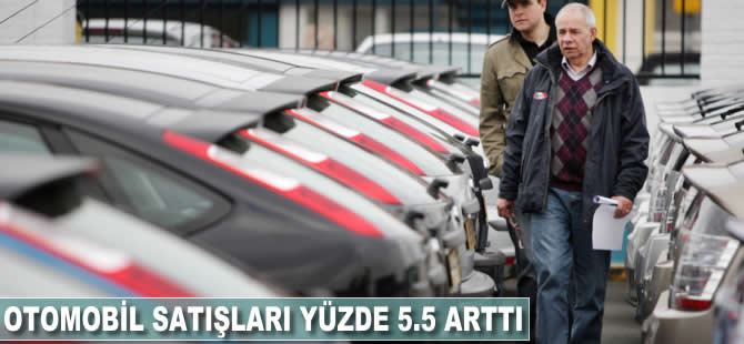 Otomobil satışları yüzde 5.5 arttı