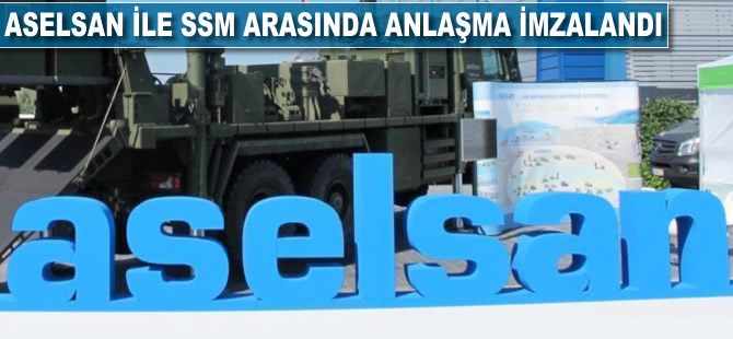 ASELSAN ile SSM arasında sözleşme imzalandı