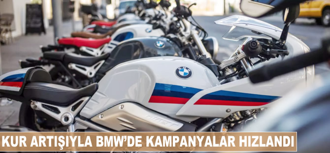 Kur artışıyla BMW'de kampanyalar hızlandı