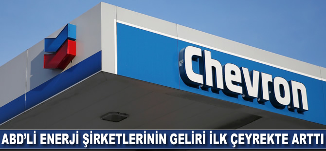 ABD'li enerji şirketlerinin gelirleri ilk çeyrekte arttı