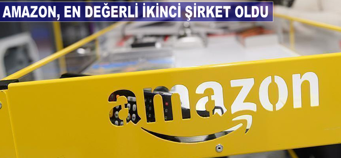 Amazon en değerli ikinci şirket oldu