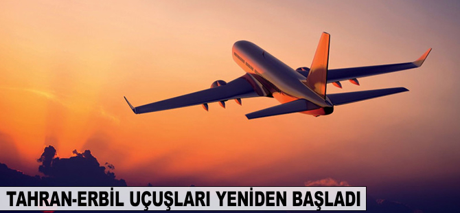 Tahran-Erbil uçuşları yeniden başladı