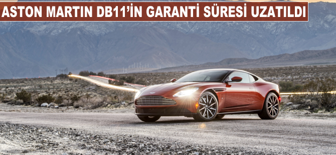 Aston Martin DB11'in garanti süresi uzatıldı