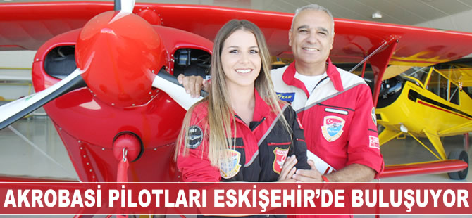 Akrobasi pilotları Eskişehir'de buluşuyor