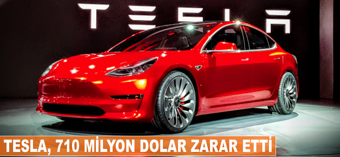 Tesla yılın ilk çeyreğinde 710 milyon dolar zarar etti