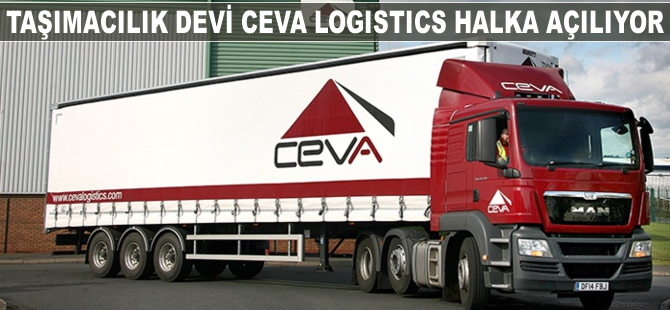 Taşımacılık devi Ceva Logictics, halka açılıyor