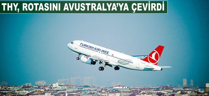 THY, rotasını Avustralya'ya çevirdi