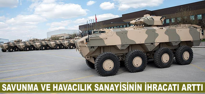 Savunma ve havacılık sanayisinin ihracatı arttı