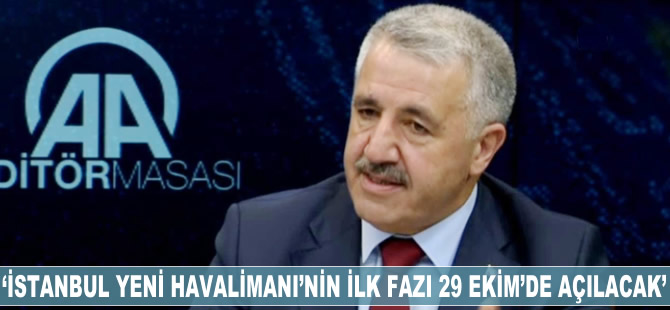 Ahmet Arslan: İstanbul Yeni Havalimanı'nın birinci fazı 29 Ekim'de açılacak