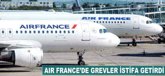 Air France'da grevler istifa getirdi