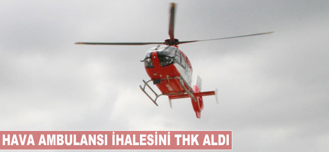 Hava ambulansı ihalesini THK aldı