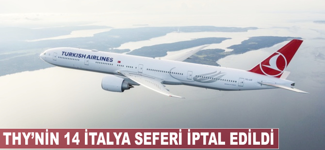 THY’nin 14 İtalya seferi iptal edildi