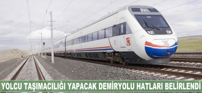 Yolcu taşımacılığı yapacak demiryolu hatları belirlendi