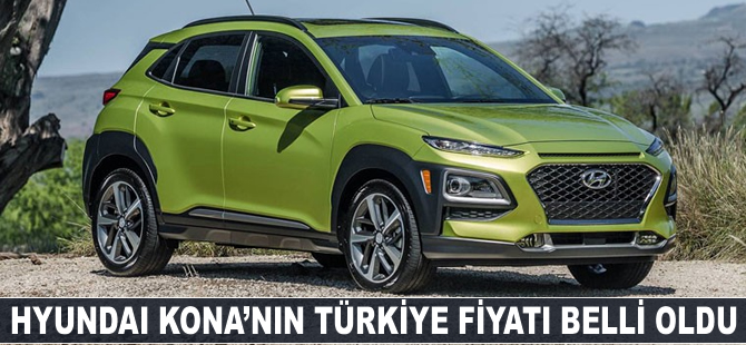 Hyundai Kona'nın Türkiye fiyatı belli oldu