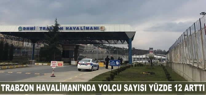 Trabzon Havalimanı'nda yolcu sayısı yüzde 12 arttı