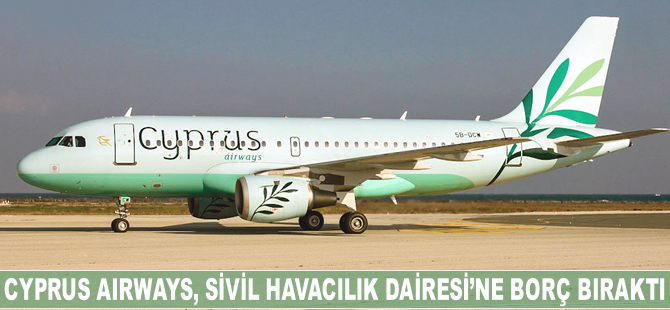 Cyprus Airways, Sivil Havacılık Dairesi’ne 10.1 milyon euro borç bıraktı