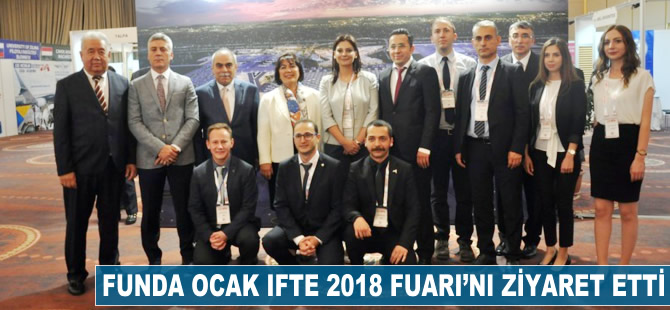 Funda Ocak IFTE 2018 Fuarı'nı ziyaret etti