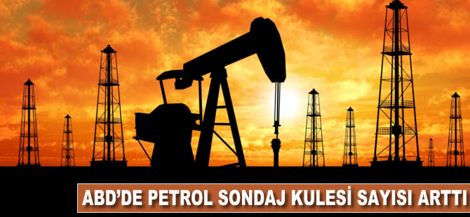 ABD'de petrol sondaj kulesi sayısı arttı