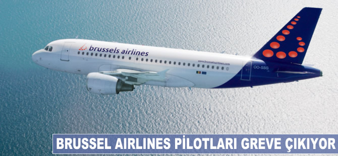 Brussel Airlines pilotları greve çıkıyor