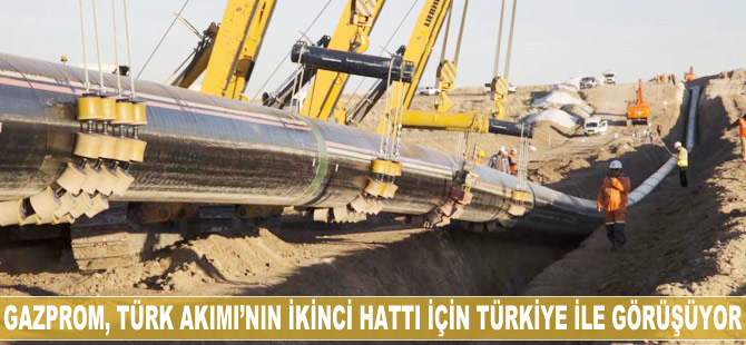 Gazprom, Türk Akımı'nın ikinci hattı için Türkiye ile görüşüyor