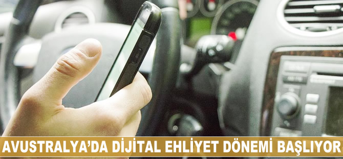 Avustralya'da 'dijital ehliyet' dönemi başlıyor