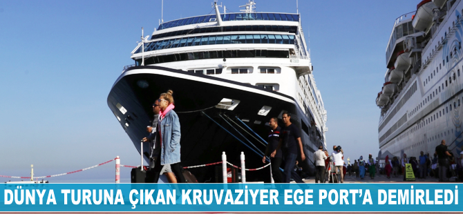 Dünya turuna çıkan kruvaziyer Ege Port'a demirledi