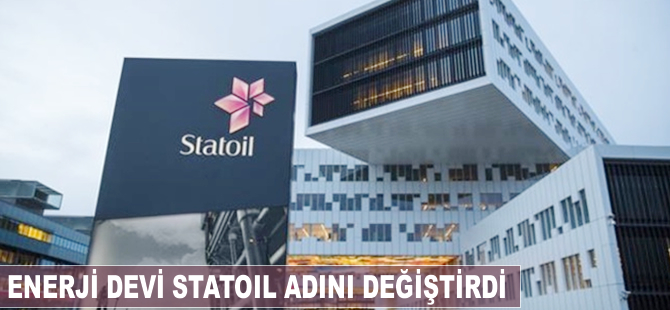 Enerji devi Statoil adını değiştirdi