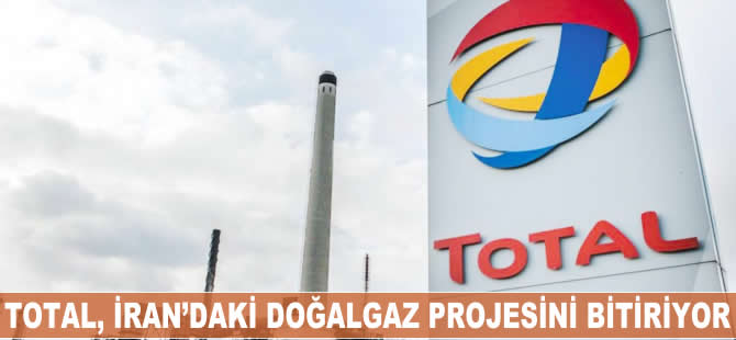 Total, İran'daki 4.2 milyar dolarlık doğalgaz projesini bitiriyor