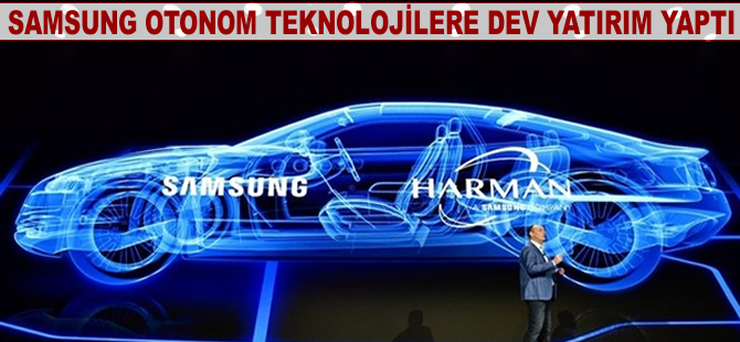 Samsung otonom teknolojilere dev yatırım yaptı