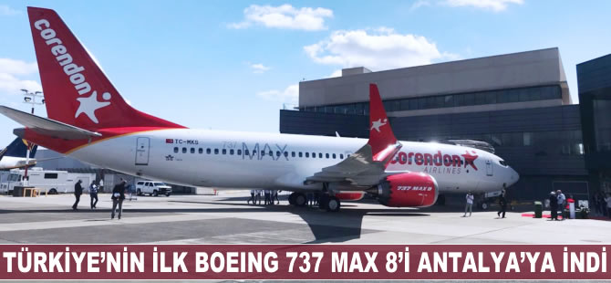 Türkiye’nin ilk Boeing 737 MAX 8’İ Antalya’ya indi