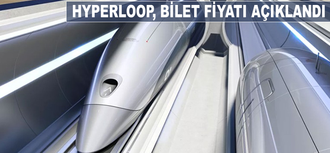 Hyperloop bilet fiyatı açıklandı